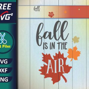 Fall Is in the Air SVG Free