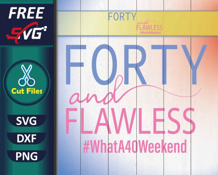 Forty and flawless, free SVG