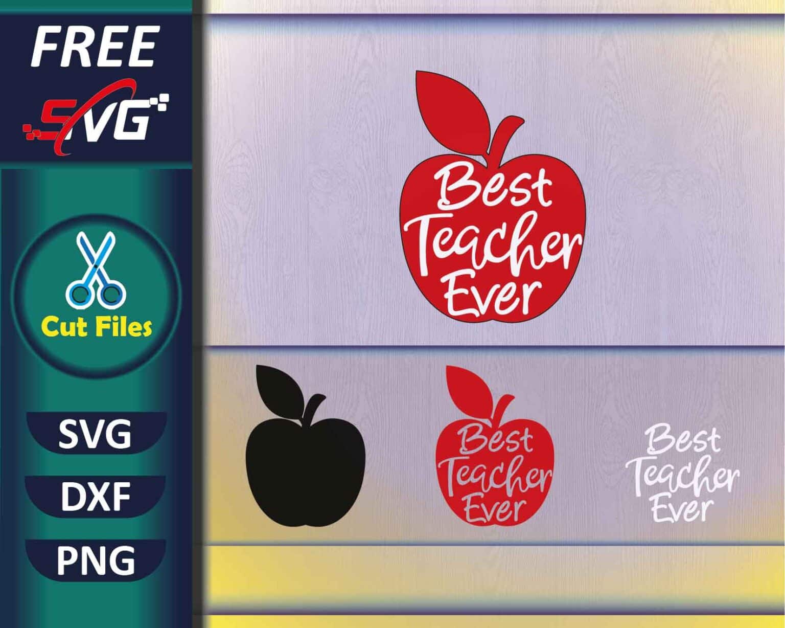 Teacher SVG Free, Best Teacher Ever - Free SVG Cut Files