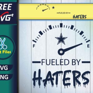 Cowboys Fueled by Haters SVG Free, Football SVG
