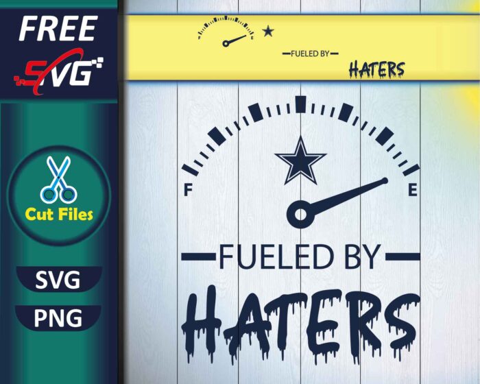 Cowboys Fueled by Haters SVG Free, Football SVG