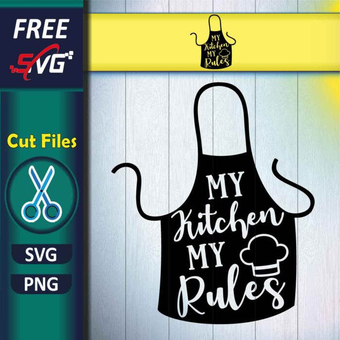 Apron Quotes SVG Free, My kitchen my rules