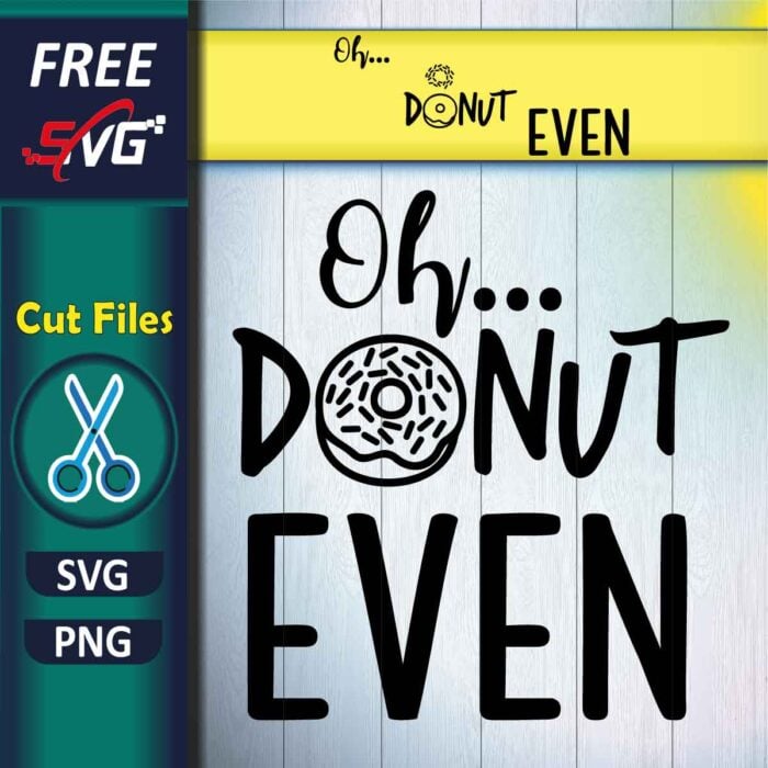 Cooking quotes SVG Free, Oh Donut Even