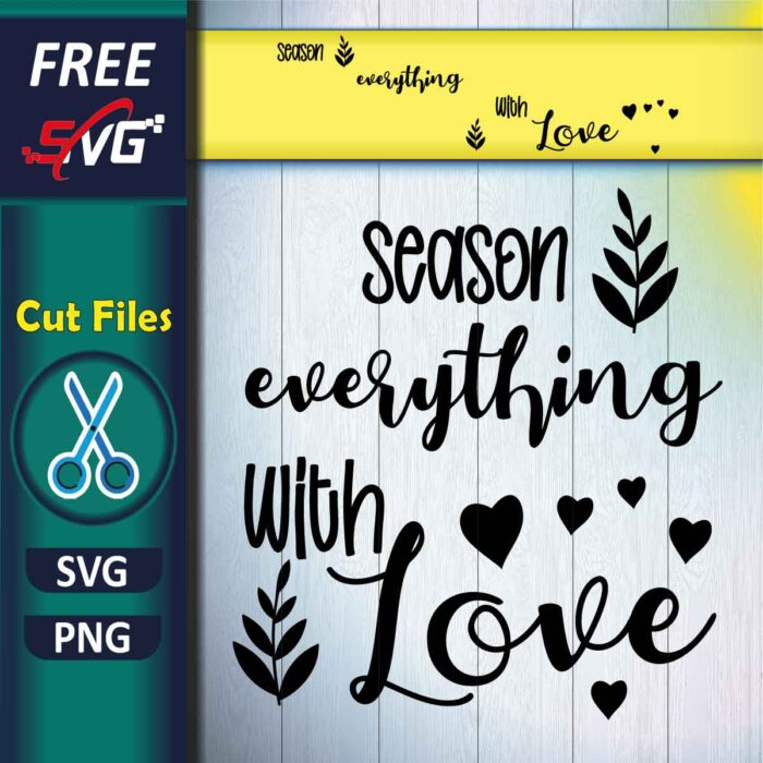 Cooking quotes SVG Free, Season everything with love