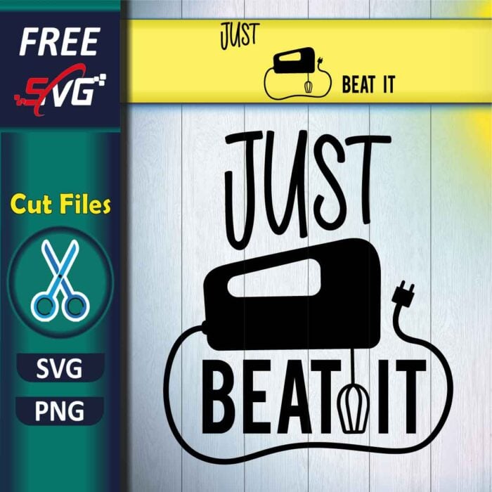 Kitchen Sayings SVG Free | Just beat it