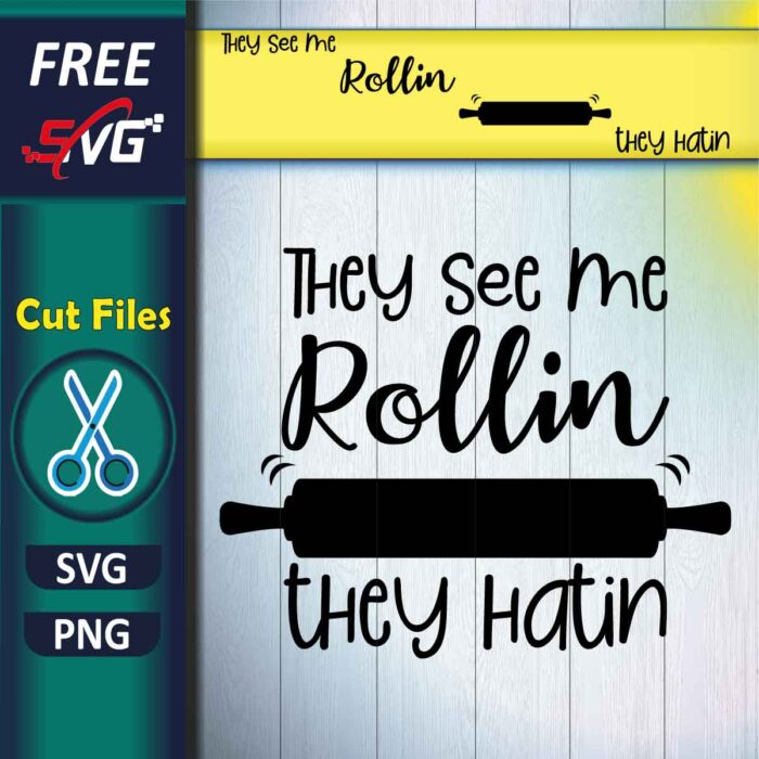 Kitchen quotes SVG Free, They see me rollin they hatin kitchen