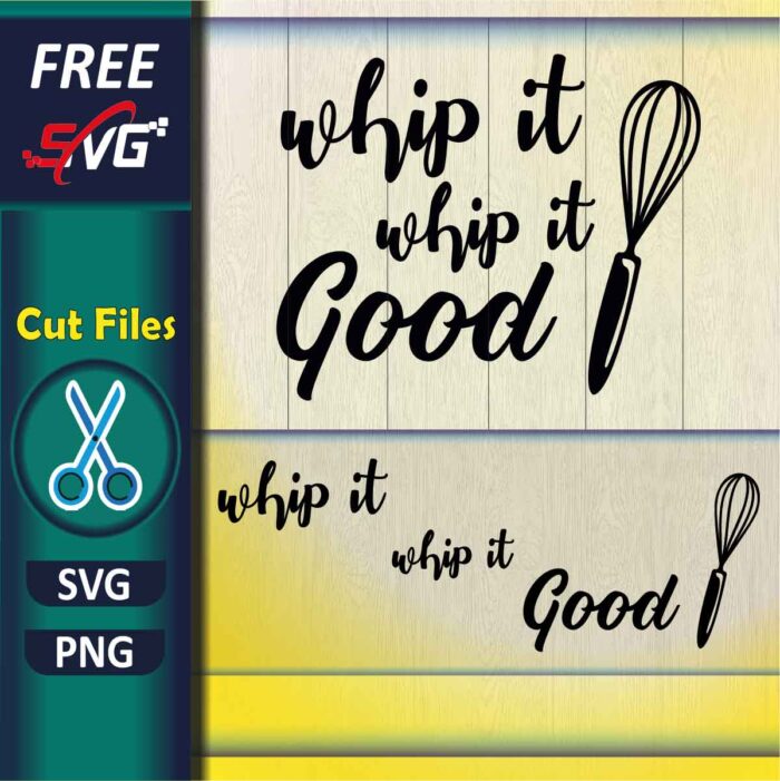 kitchen_quotes-svg_free-whip_it_good