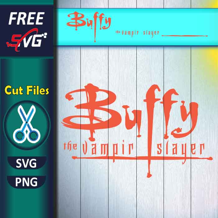 Buffy the vampire slayer SVG Free for Cricut