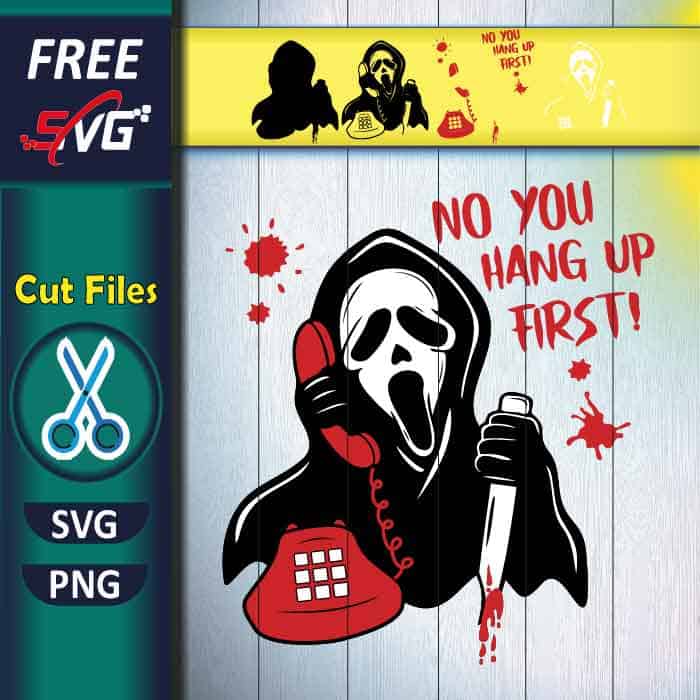 Scream SVG Free, no you Hang Up, Ghost SVG Free