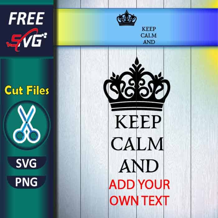 Keep Calm Crown SVG free | Birthday SVG