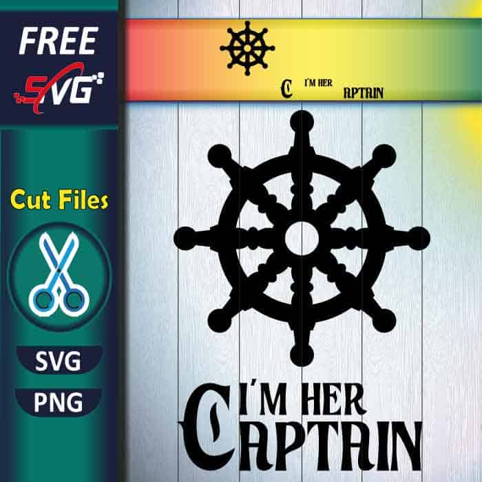 I'm Her Captain SVG free ,Matching Couples SVG, Captain wheel SVG free