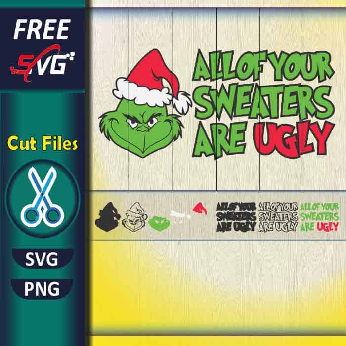 all_your_sweaters_are_ugly_svg-grinch_svg_free-christmas_svg_free_for_cricut