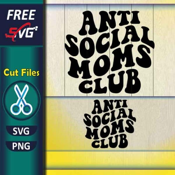 Anti-social moms Club SVG free | Free SVG Files