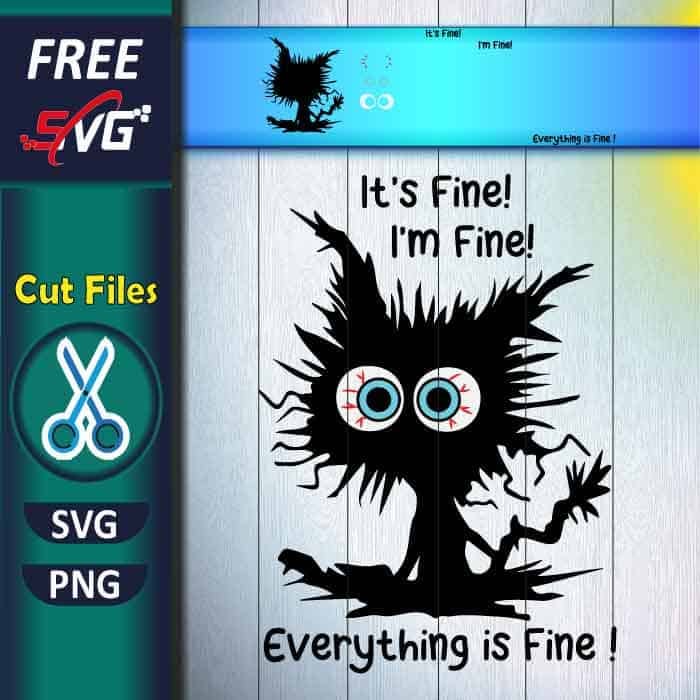 It's fine I'm fine everything is fine SVG free, funny cat SVG