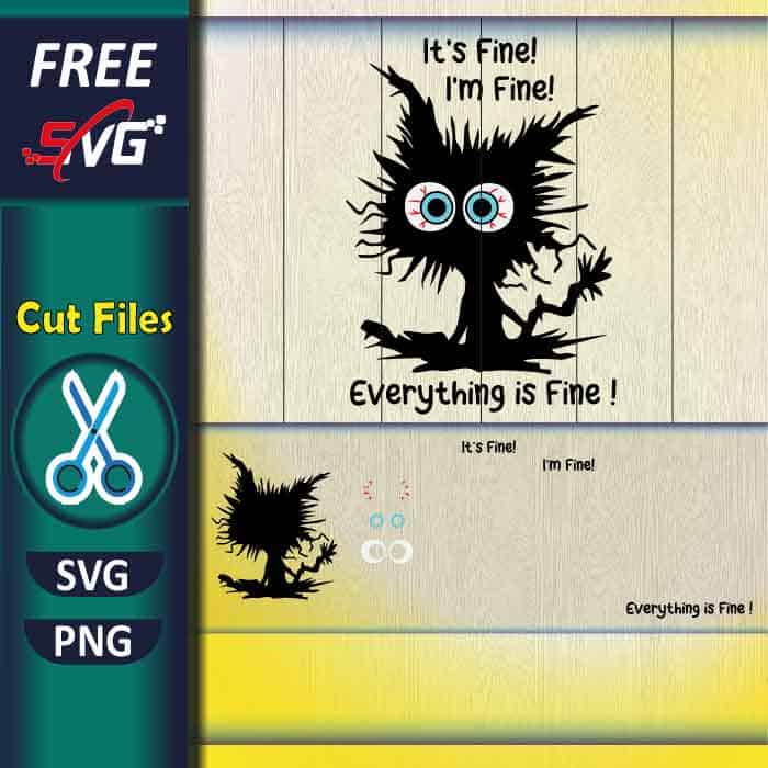 It's_fine_I'm_fine_everything_is_fine_svg_free-funny_cat_svg