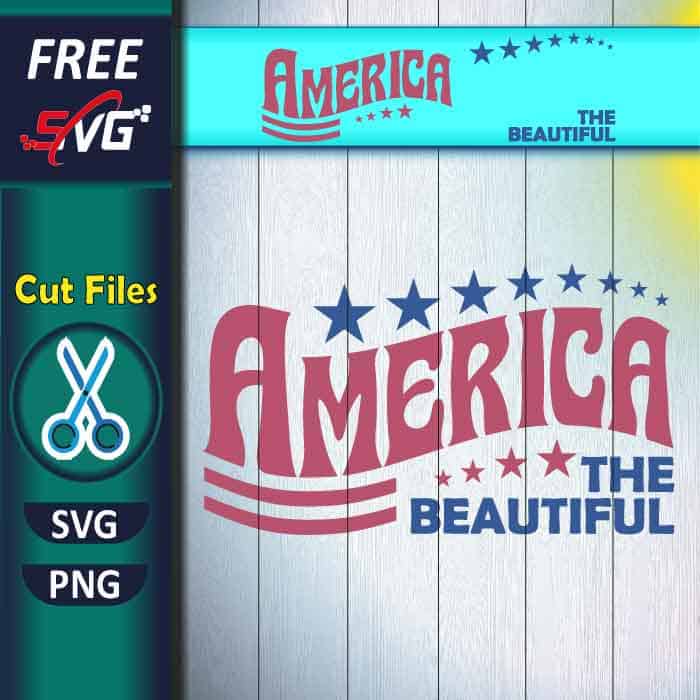 4th of July SVG free - America the Beautiful SVG