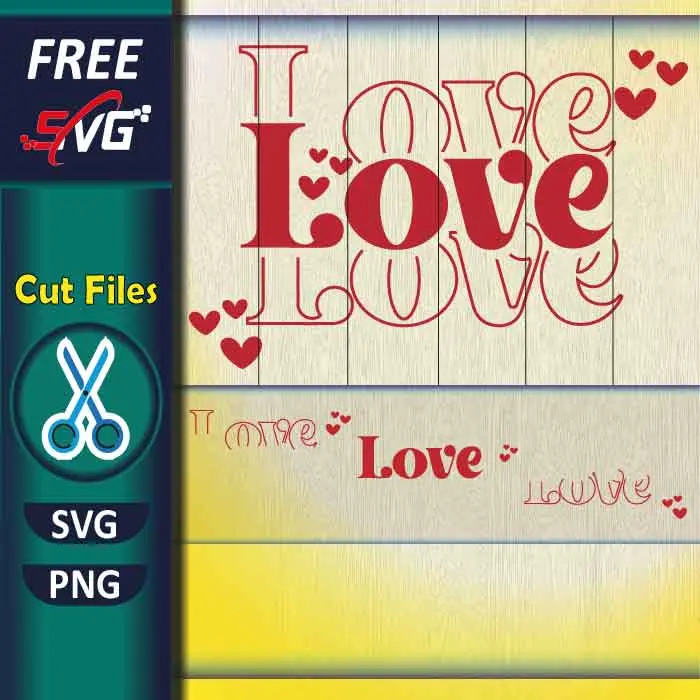 love_svg_free-valentine’s_day_shirt_svg_for_cricut