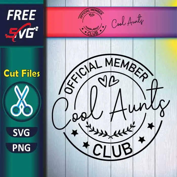 Official Member Cool Aunts Club SVG free