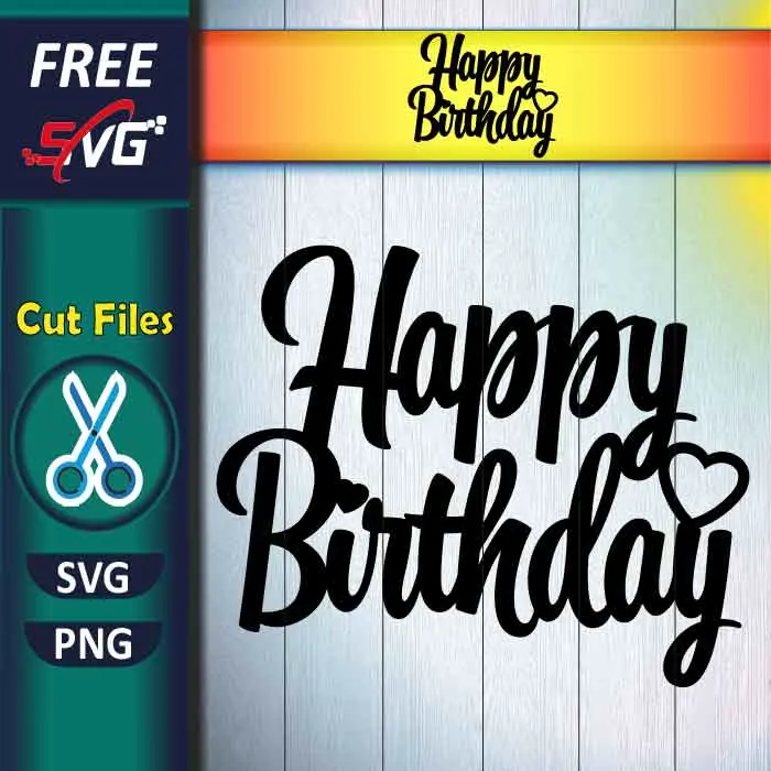 Free Happy Birthday SVG Cake Topper