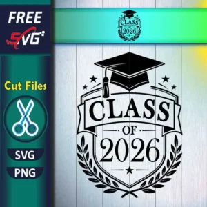 Senior Class of 2026 SVG, Graduation Cap Shirt Design for Cricut & Silhouette